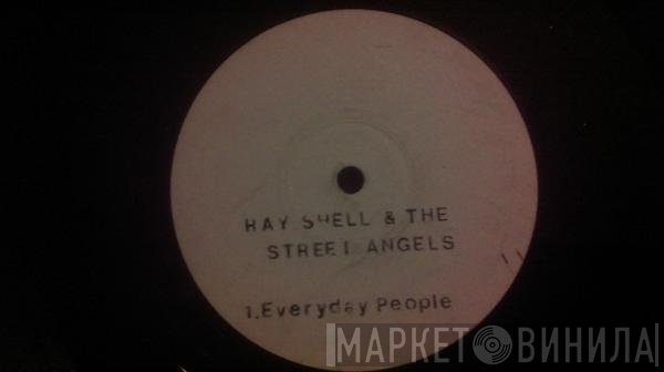 Ray Shell, The Streetangels - Everyday People