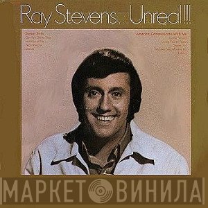 Ray Stevens  - Unreal!!!