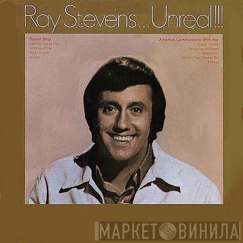 Ray Stevens  - Unreal!!!