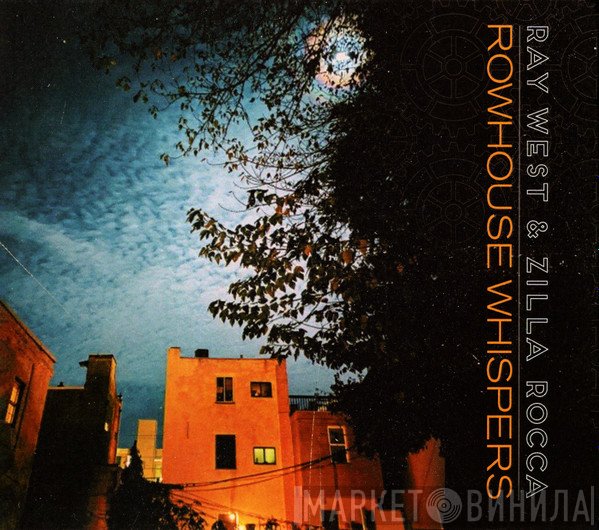 Ray West  & Zilla Rocca  - Rowhouse Whispers