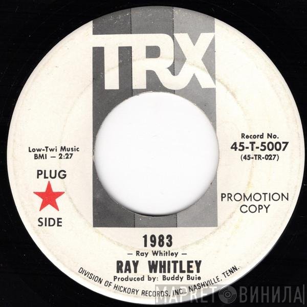 Ray Whitley  - 1983 / Gotta Go There
