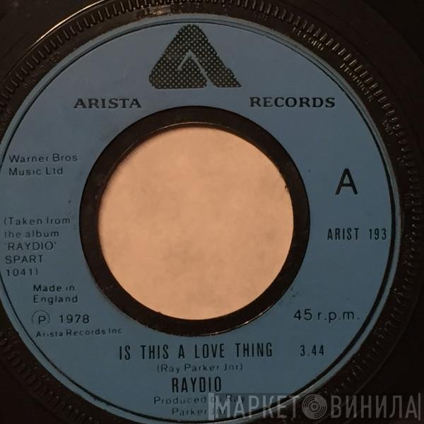 Raydio - Is This A Love Thing / Let's Go All The Way