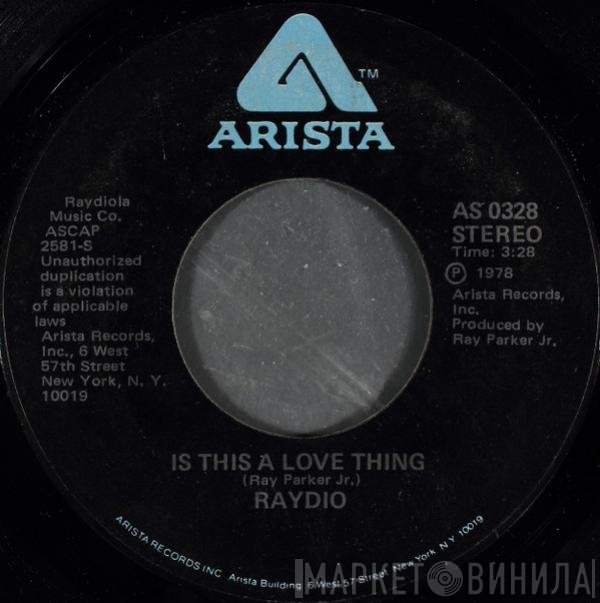 Raydio - Is This A Love Thing