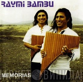 Raymi Bambu - Memorias