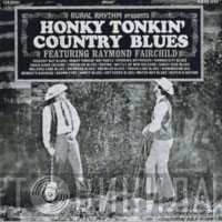 Raymond Fairchild - Honky Tonkin' Country Blues