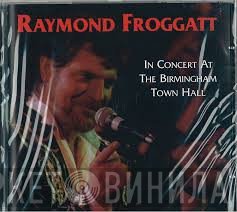 Raymond Froggatt - In Concert At The Birmingham Town Hall