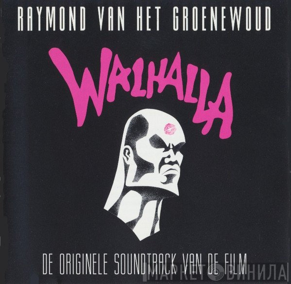 Raymond van het Groenewoud  - Walhalla