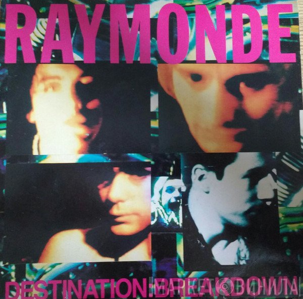 Raymonde  - Destination Breakdown