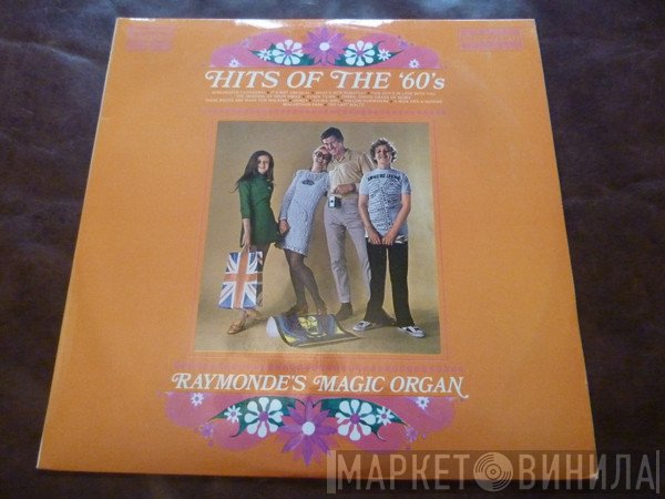 Raymonde's Magic Organ - Hits Of The 60's