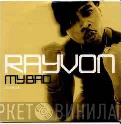 Rayvon  - My Bad