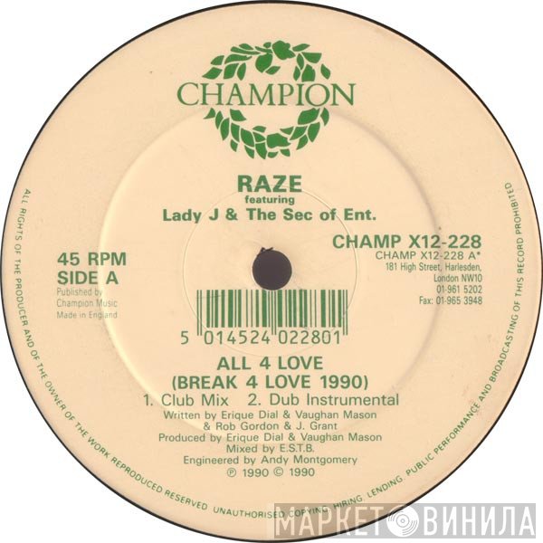 Raze, The Secretary Of Entertainment, Lady J - All 4 Love (Break 4 Love 1990) / Break 4 Love
