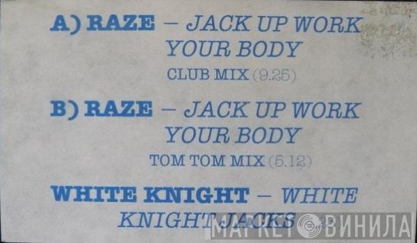 Raze, White Knight - Jack Up Work Your Body / White Knight Jacks