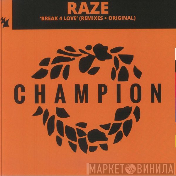 Raze - Break 4 Love (Remixes + Original)