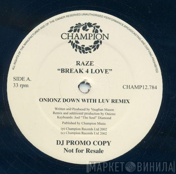Raze - Break 4 Love