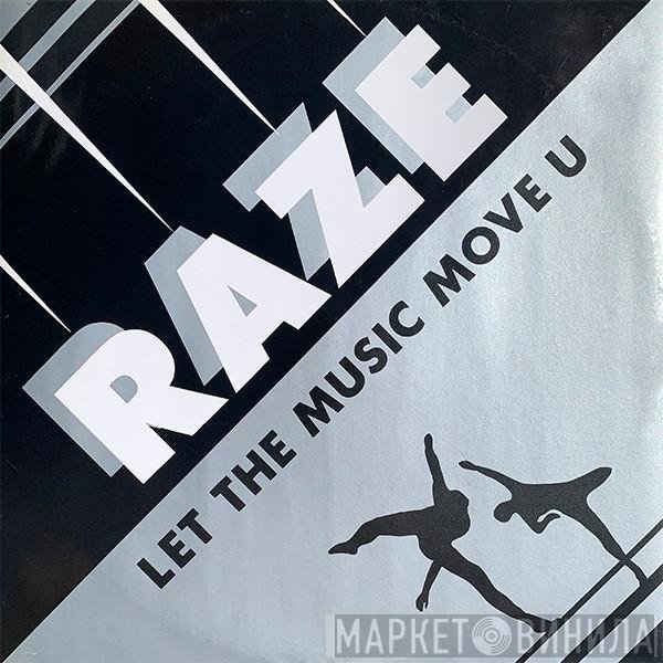 Raze - Let The Music Move U