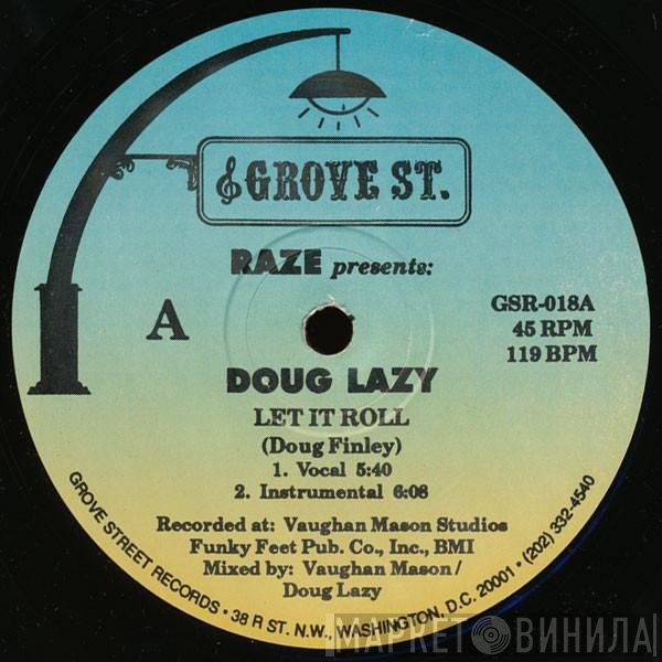 Raze Presents: Doug Lazy  - Let It Roll
