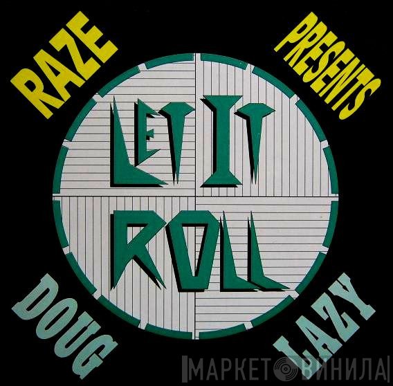 Raze Presents Doug Lazy  - Let It Roll