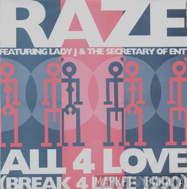 Raze, The Secretary Of Entertainment, Lady J - All 4 Love (Break 4 Love 1990)