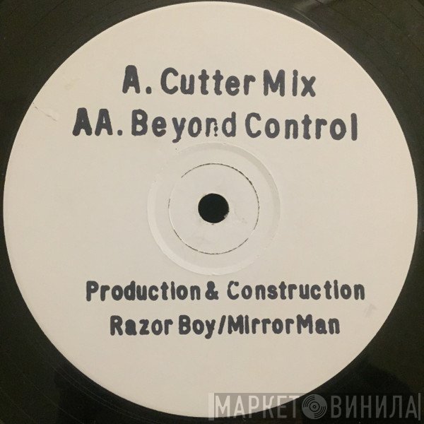 Razor Boy & Mirror Man  - Cutter Mix / Beyond Control
