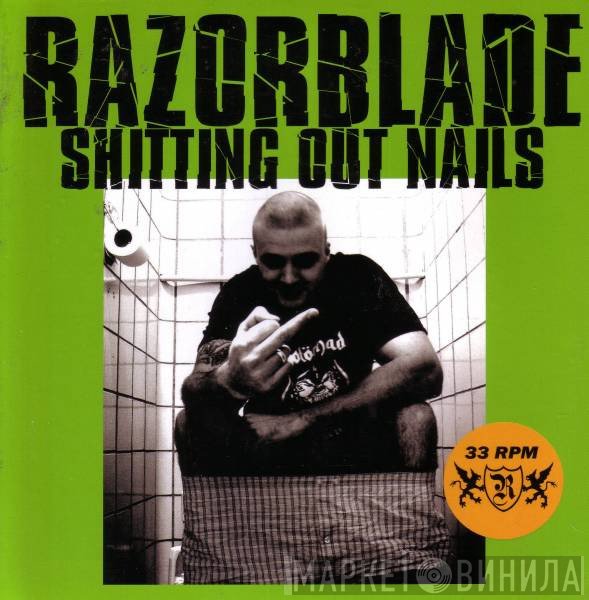 Razorblade  - Shitting Out Nails