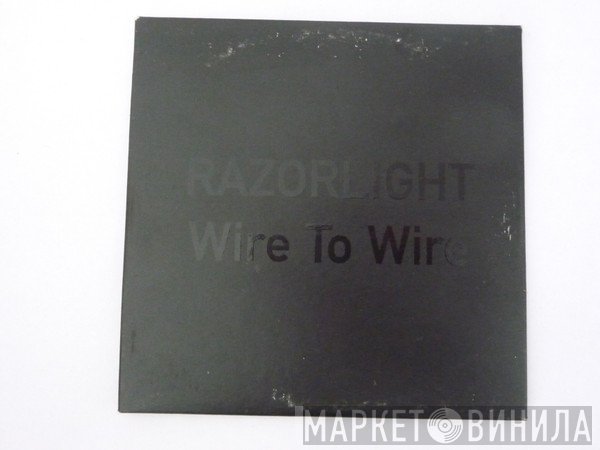 Razorlight  - Wire To Wire