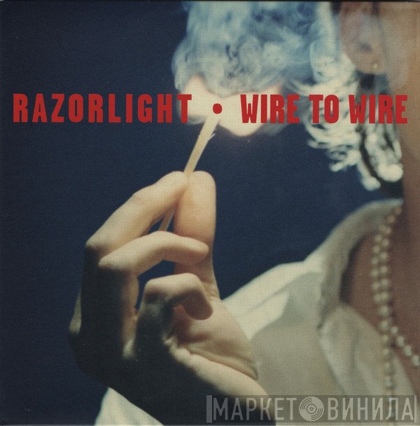 Razorlight - Wire To Wire