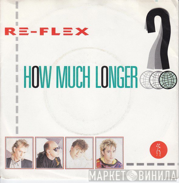 Re-Flex   - How Much Longer