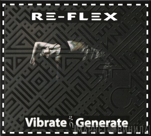 Re-Flex  - Vibrate Generate