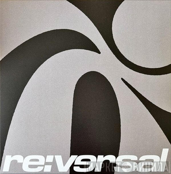  - Re:versal 001