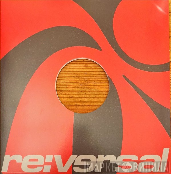  - Re:versal 002