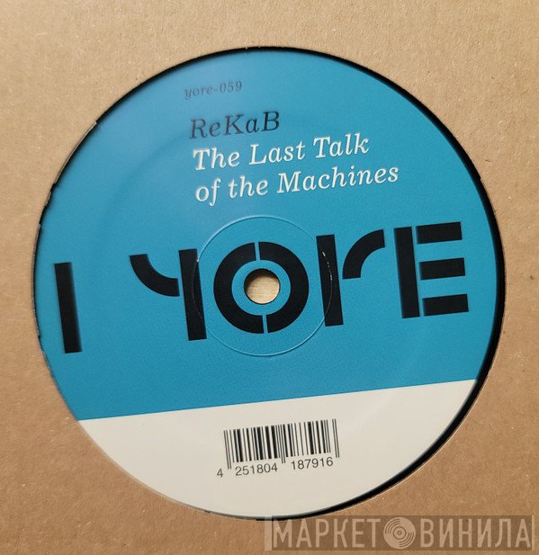 ReKaB  - The Last Talk Of The Machines