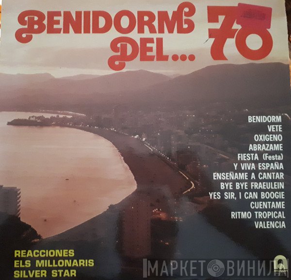 Reacciones, Els Millonaris, Silver Star  - Benidorm Del... 78