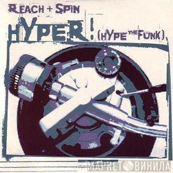 Reach & Spin - Hyper! (Hype The Funk)