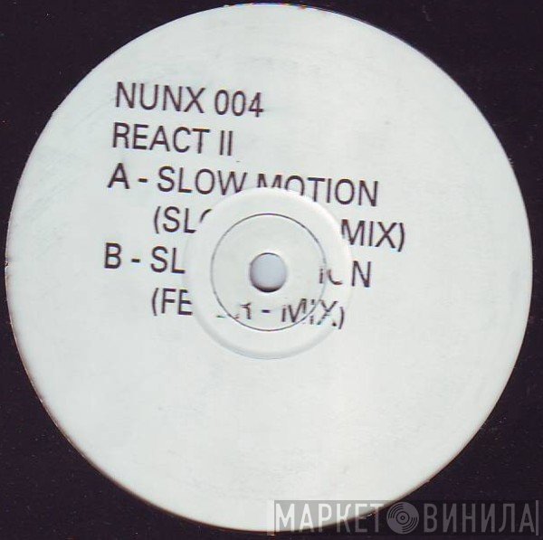 React II - Slow Motion