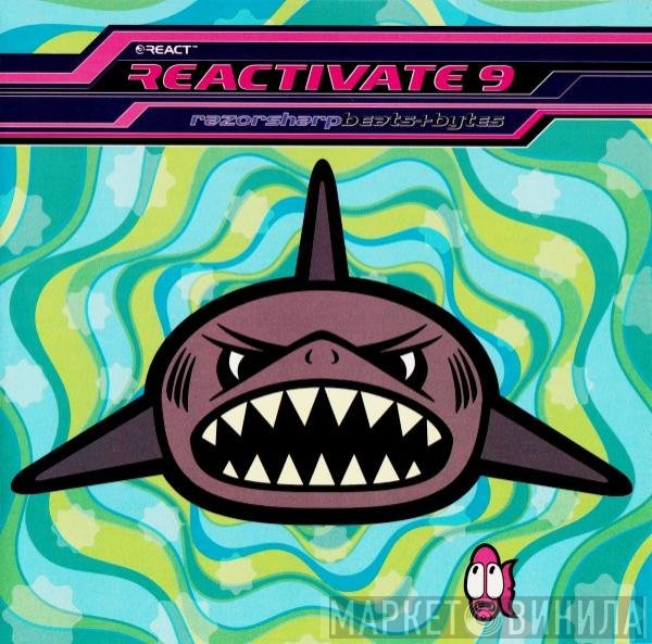  - Reactivate 9 (RazorSharp Beats+Bytes)