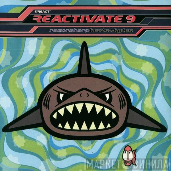  - Reactivate 9 (RazorSharp Beats+Bytes)