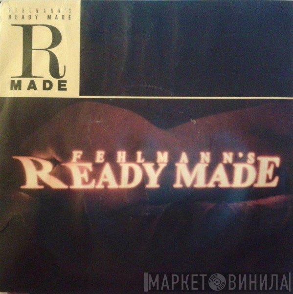 Ready Made   - Ready Made