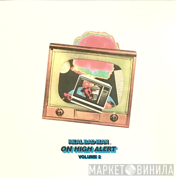 Real Bad Man - On High Alert Volume 2