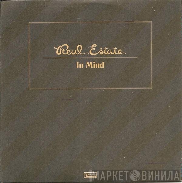 Real Estate   - In Mind