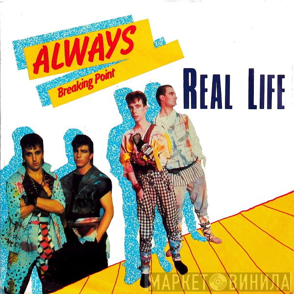 Real Life  - Always
