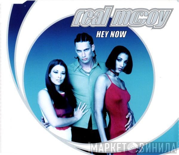 Real McCoy  - Hey Now