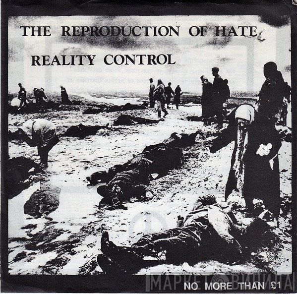Reality Control - The Reproduction Of Hate