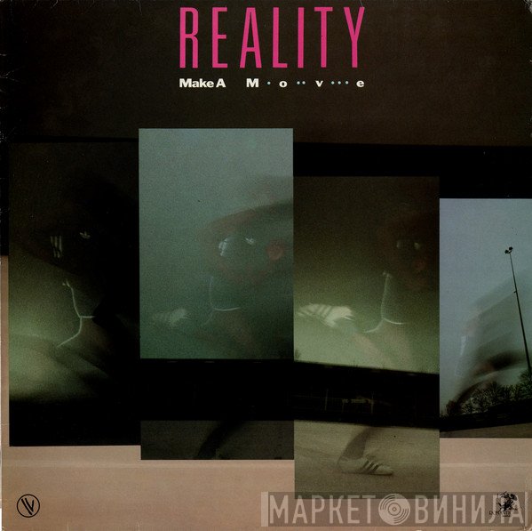Reality   - Make A Move