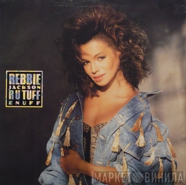 Rebbie Jackson  - R U Tuff Enuff