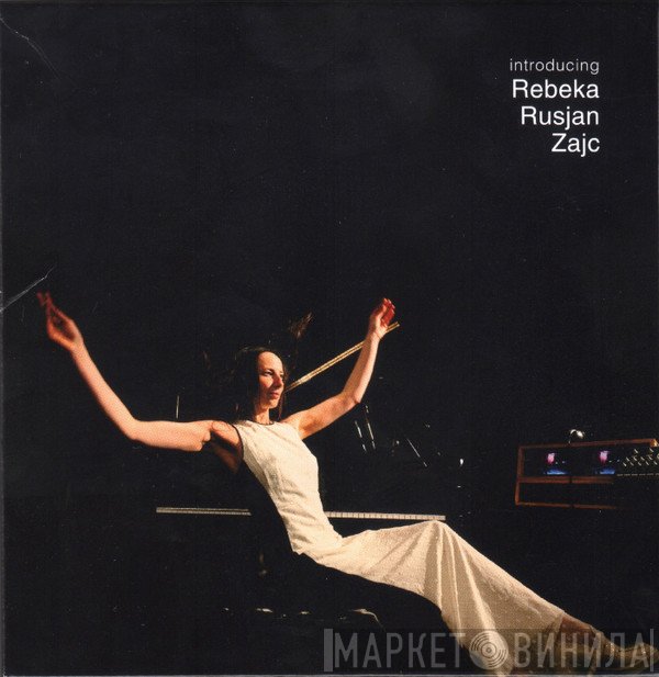 Rebeka Zajc - Introducing Rebeka Rusjan Zajc