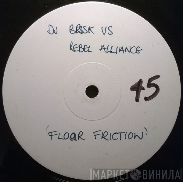 Rebel Alliance , Brisk - Floor Friction