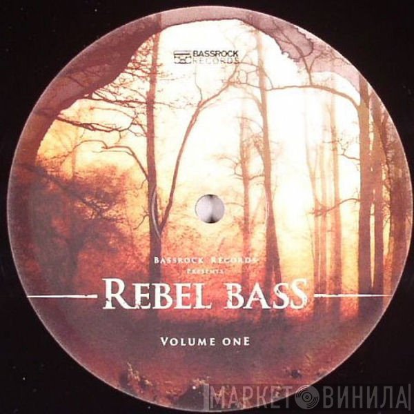  - Rebel Bass Volume 1