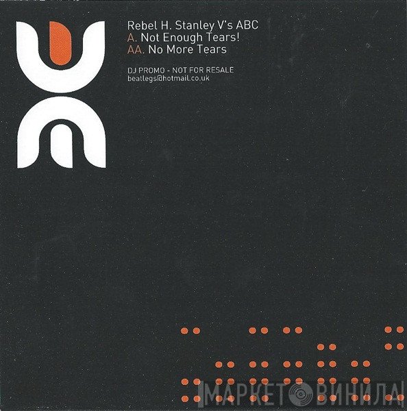 Rebel H. Stanley V's ABC  - Not Enough Tears
