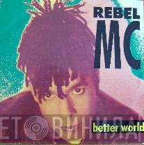 Rebel MC - Better World