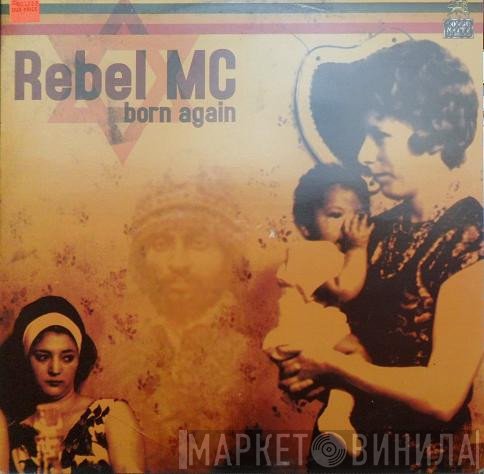Rebel MC  - Born Again - Part 6